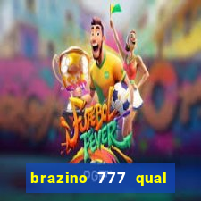 brazino 777 qual melhor jogo